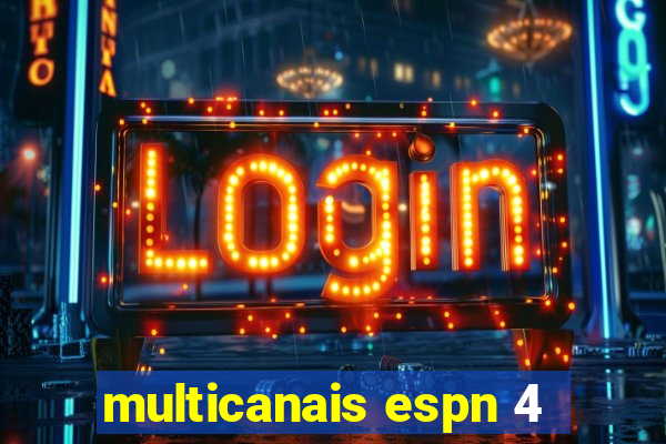 multicanais espn 4